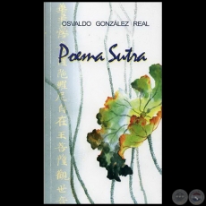 POEMA SUTRA  - Poemas de OSVALDO GONZLEZ REAL - Ao 2008